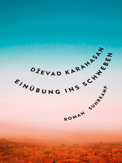Title details for Einübung ins Schweben by Dževad Karahasan - Wait list
